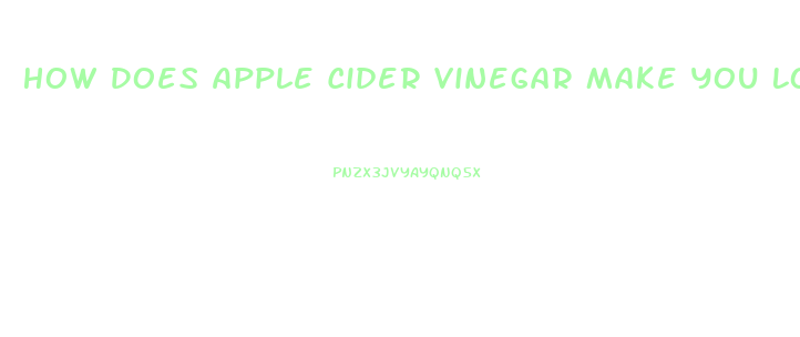 How Does Apple Cider Vinegar Make You Lose Weight