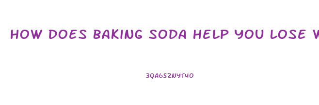 How Does Baking Soda Help You Lose Weight