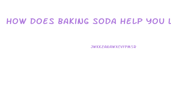 How Does Baking Soda Help You Lose Weight