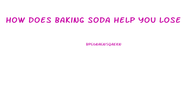 How Does Baking Soda Help You Lose Weight