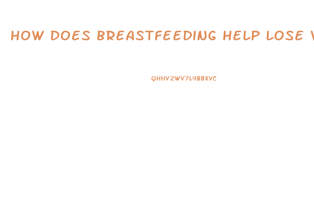 How Does Breastfeeding Help Lose Weight