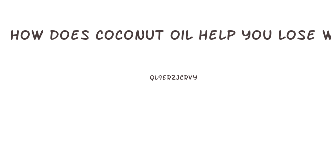 How Does Coconut Oil Help You Lose Weight