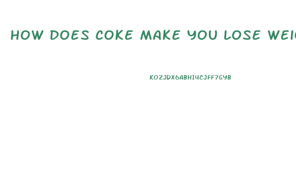 How Does Coke Make You Lose Weight