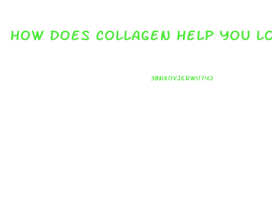 How Does Collagen Help You Lose Weight