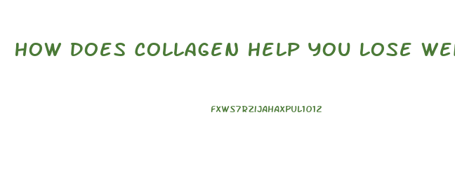 How Does Collagen Help You Lose Weight