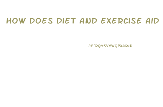 How Does Diet And Exercise Aid In Weight Loss