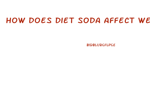 How Does Diet Soda Affect Weight Loss