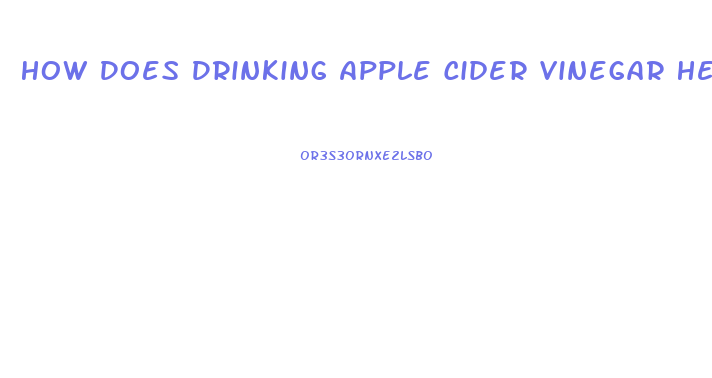 How Does Drinking Apple Cider Vinegar Help To Lose Weight