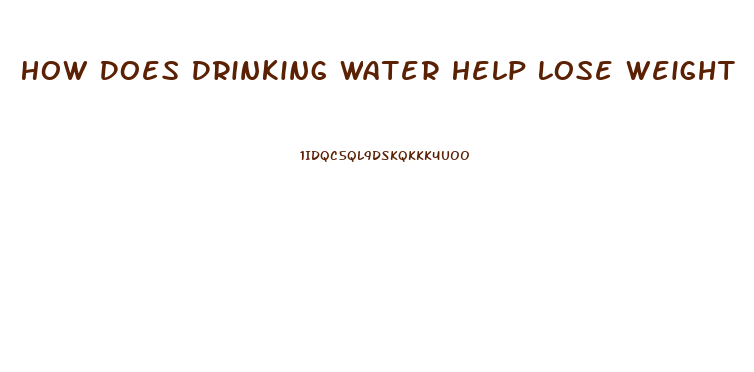 How Does Drinking Water Help Lose Weight