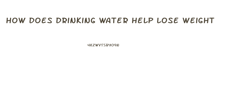 How Does Drinking Water Help Lose Weight