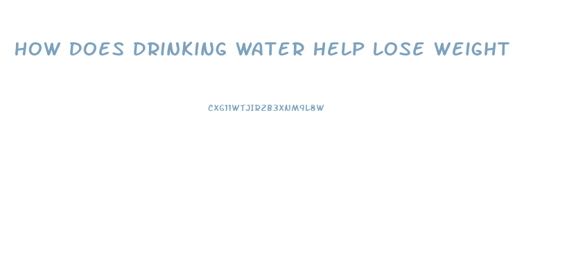 How Does Drinking Water Help Lose Weight