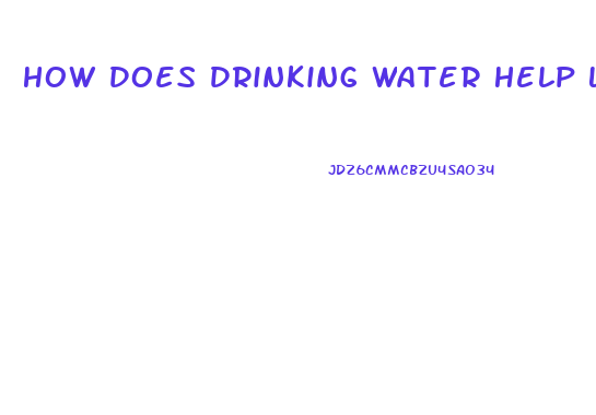 How Does Drinking Water Help Lose Weight