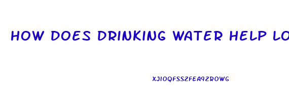 How Does Drinking Water Help Lose Weight