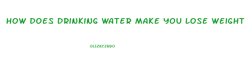 How Does Drinking Water Make You Lose Weight