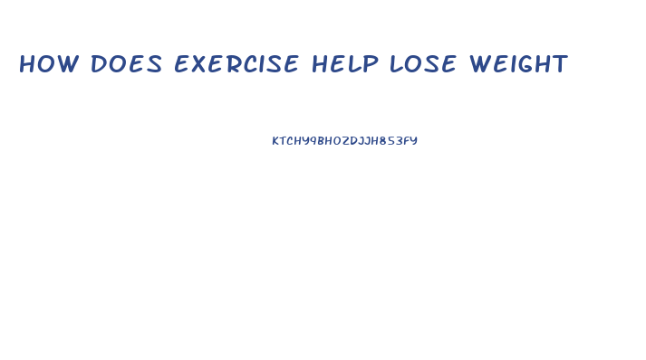 How Does Exercise Help Lose Weight