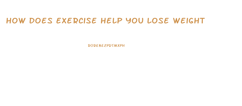 How Does Exercise Help You Lose Weight