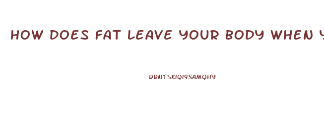 How Does Fat Leave Your Body When You Lose Weight