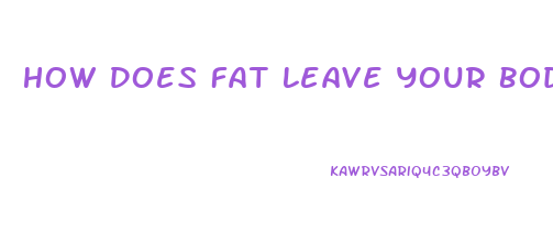 How Does Fat Leave Your Body When You Lose Weight