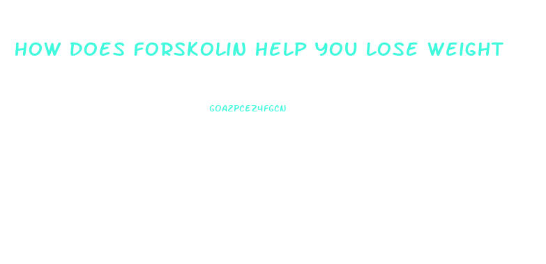 How Does Forskolin Help You Lose Weight