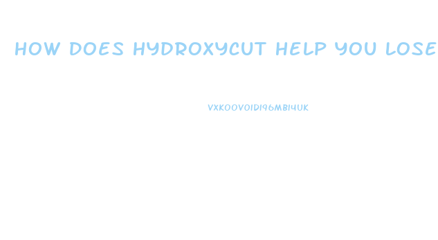 How Does Hydroxycut Help You Lose Weight