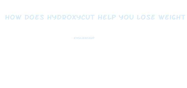 How Does Hydroxycut Help You Lose Weight