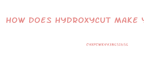 How Does Hydroxycut Make You Lose Weight