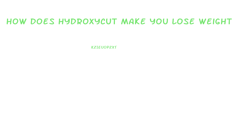 How Does Hydroxycut Make You Lose Weight