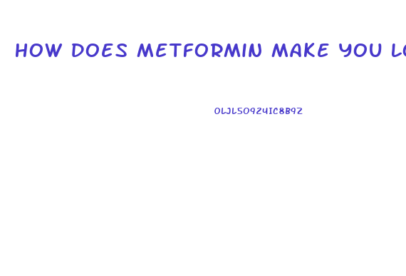 How Does Metformin Make You Lose Weight