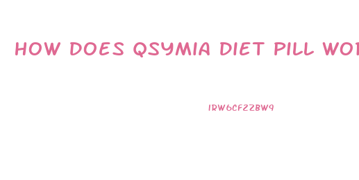 How Does Qsymia Diet Pill Work