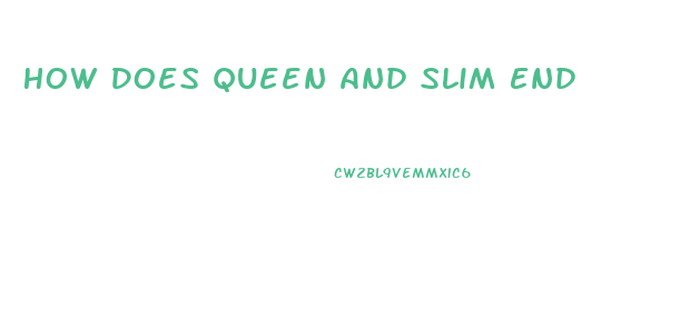 How Does Queen And Slim End