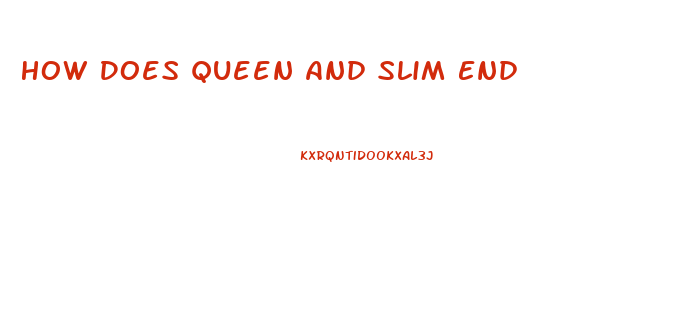 How Does Queen And Slim End