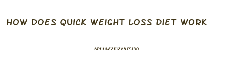 How Does Quick Weight Loss Diet Work