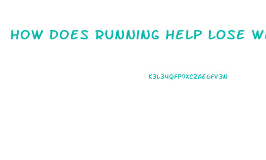 How Does Running Help Lose Weight