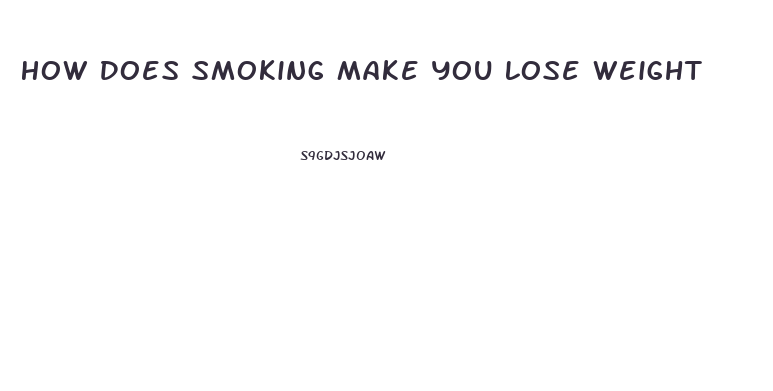 How Does Smoking Make You Lose Weight