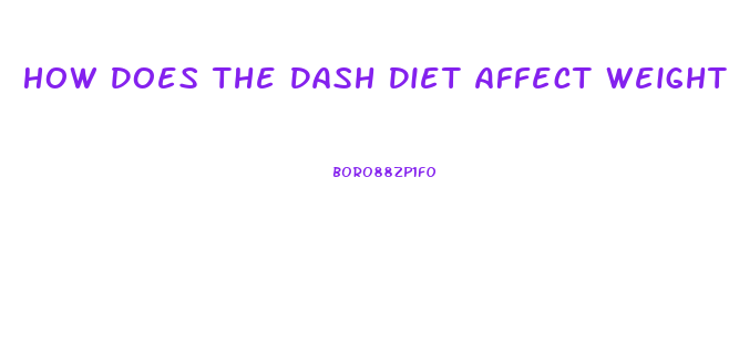 How Does The Dash Diet Affect Weight Loss