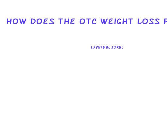 How Does The Otc Weight Loss Pill Alli Work