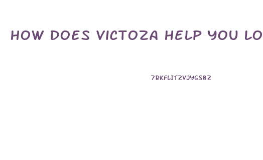 How Does Victoza Help You Lose Weight