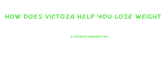 How Does Victoza Help You Lose Weight