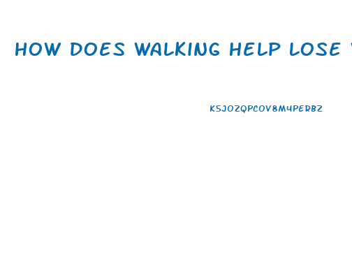 How Does Walking Help Lose Weight
