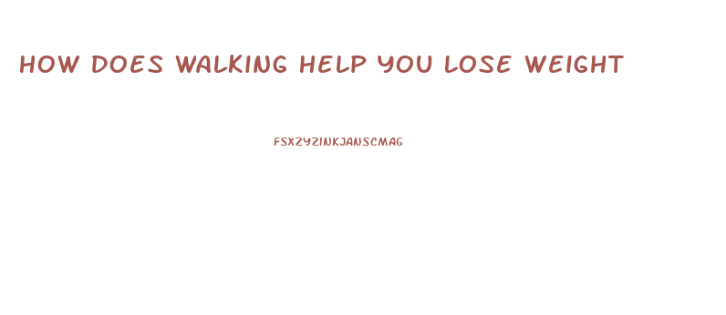 How Does Walking Help You Lose Weight