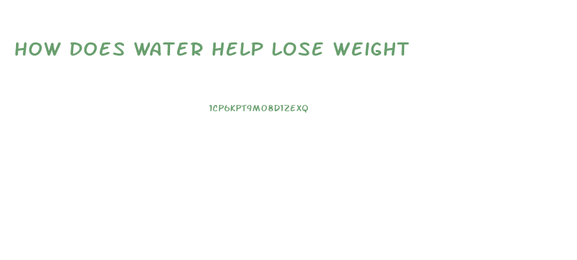 How Does Water Help Lose Weight
