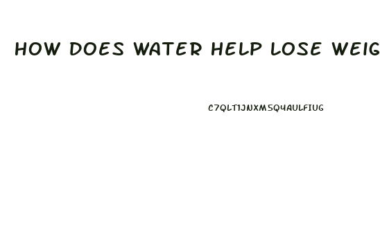 How Does Water Help Lose Weight