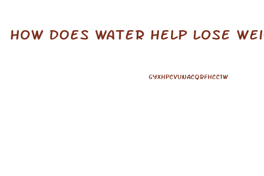 How Does Water Help Lose Weight