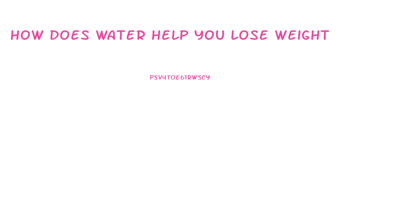 How Does Water Help You Lose Weight