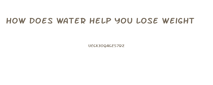 How Does Water Help You Lose Weight