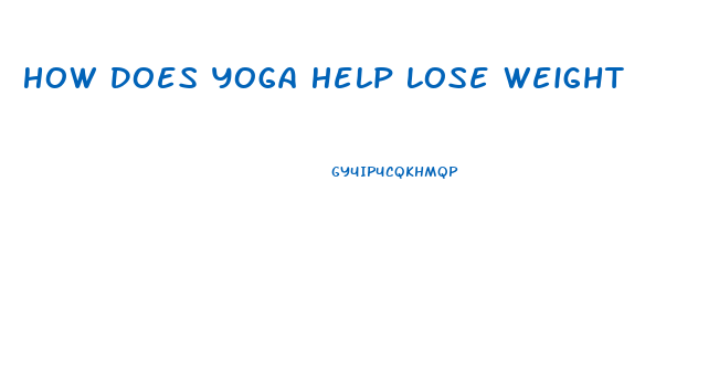 How Does Yoga Help Lose Weight