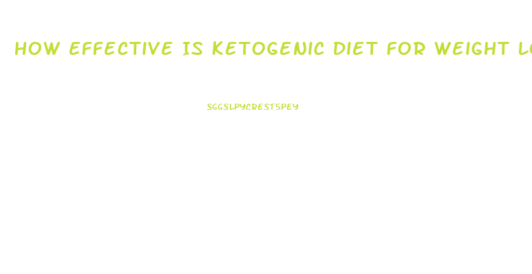 How Effective Is Ketogenic Diet For Weight Loss