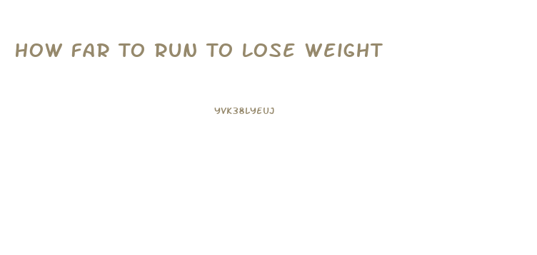 How Far To Run To Lose Weight