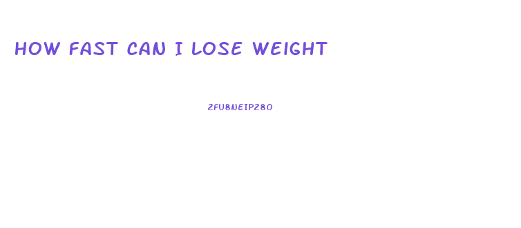 How Fast Can I Lose Weight