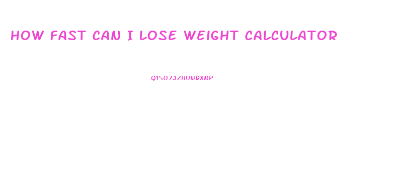 How Fast Can I Lose Weight Calculator